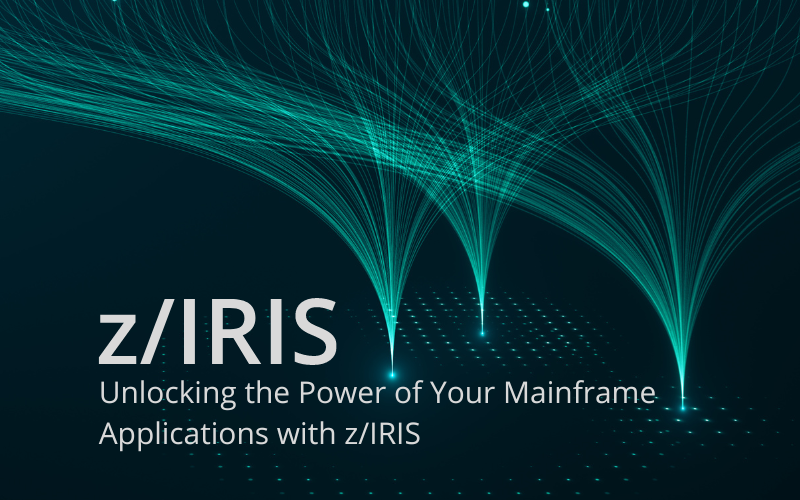 Unlocking the Power of Your Mainframe Applications with zIRIS